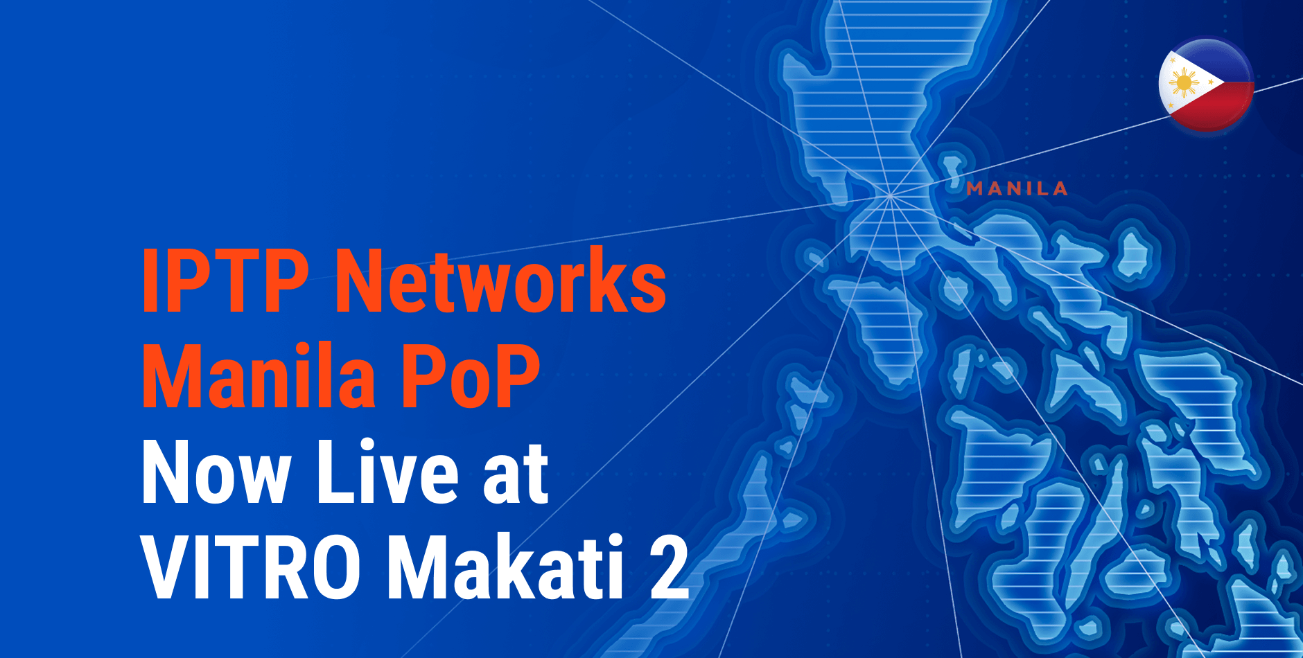IPTP Networks Enters Manila: Accelerating Network Growth in the Philippines